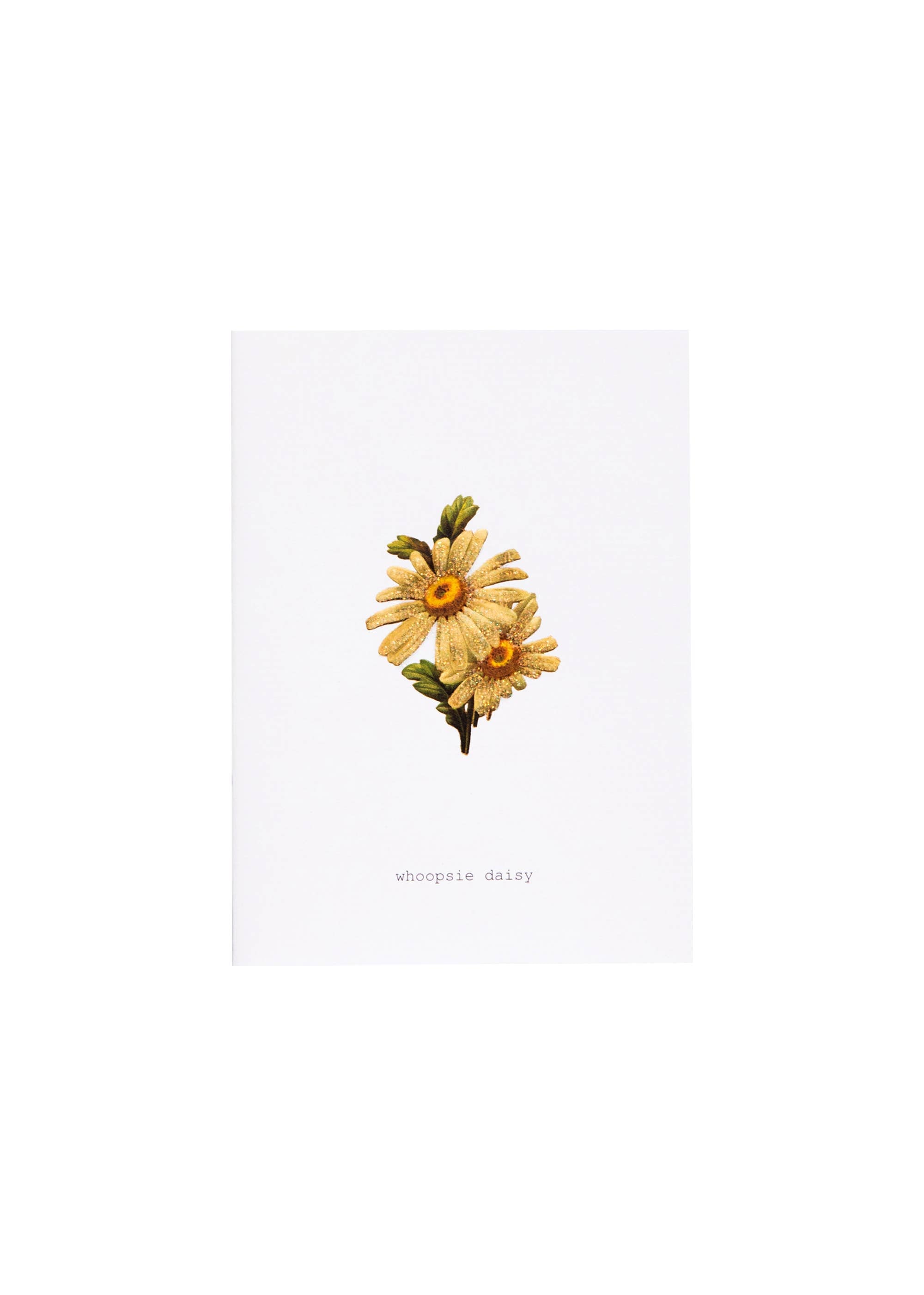 WHOOPSIE DAISY GREETING CARD