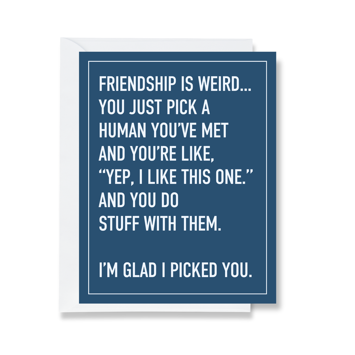 Friendship is Weird Greeting Card