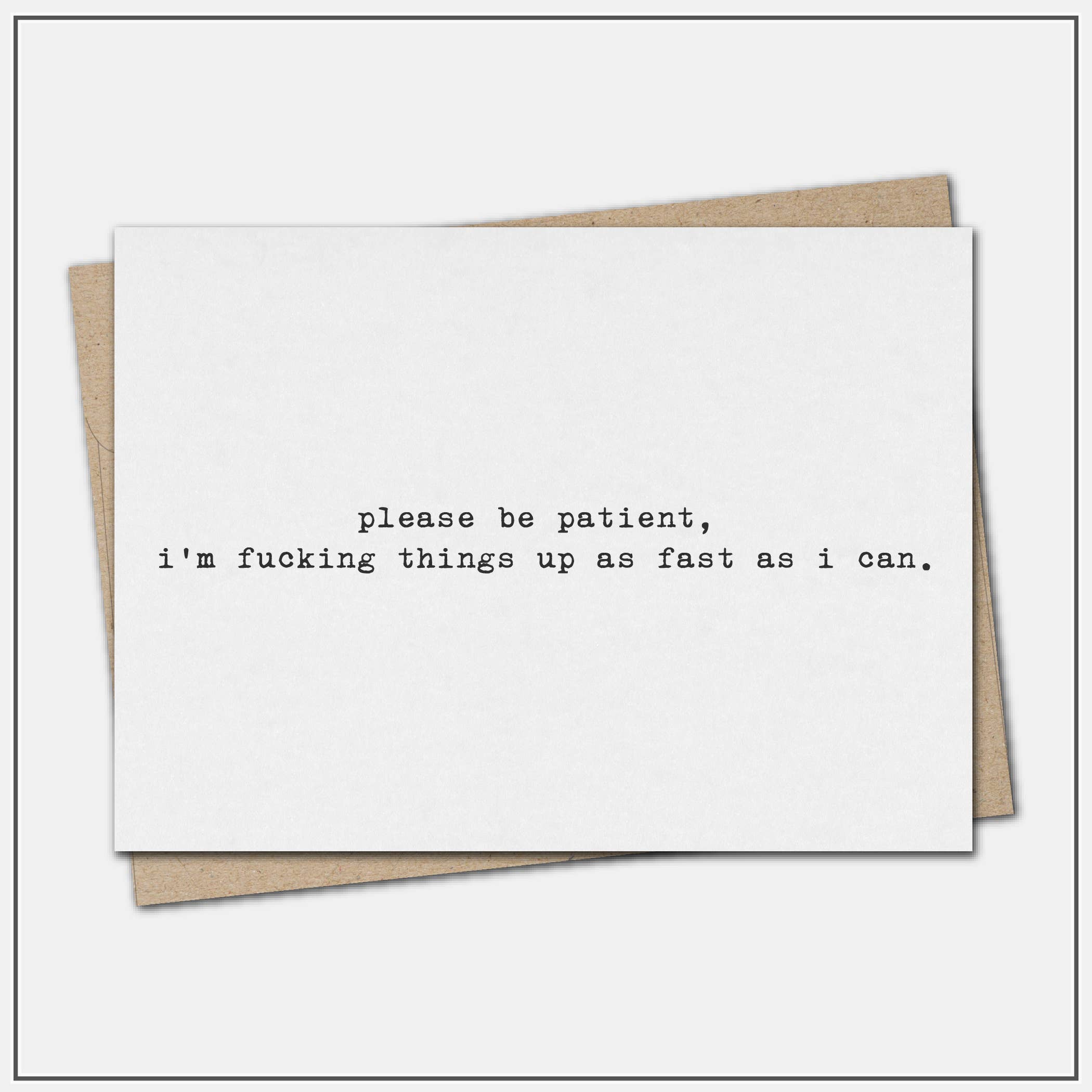 I’m fucking things up as fast as i can - greeting card