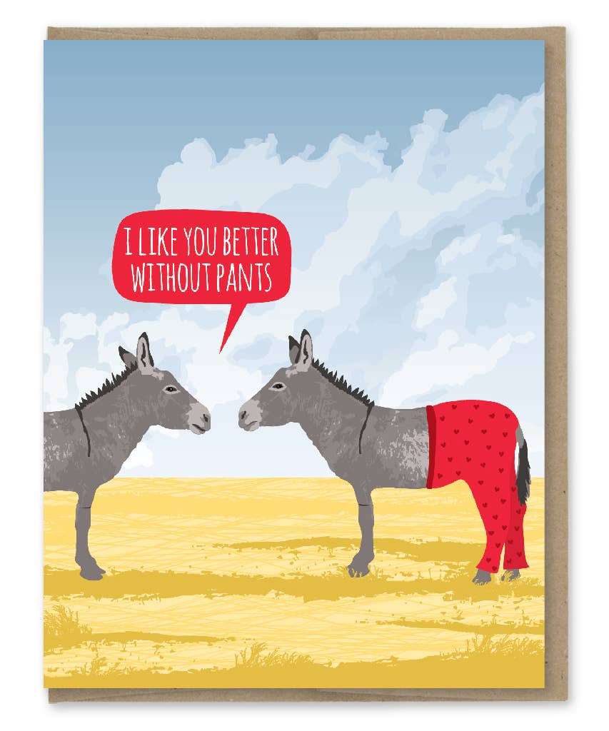 Better Without Pants Donkeys Card