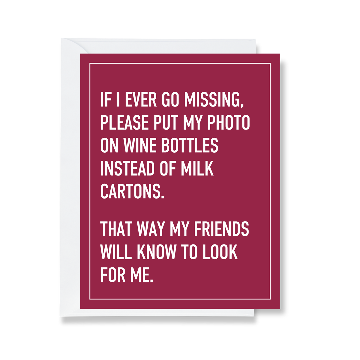 If I Ever Go Missing Greeting Card