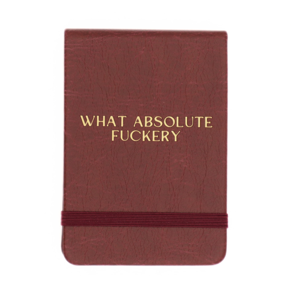 Leatherette Pocket Journal What Absolute Fuckery