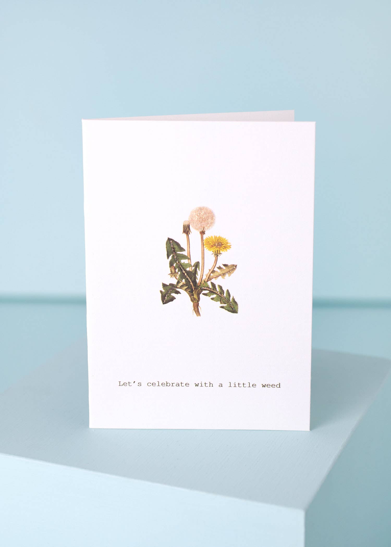 LET'S CELEBRATE WITH A LITTLE WEED GREETING CARD