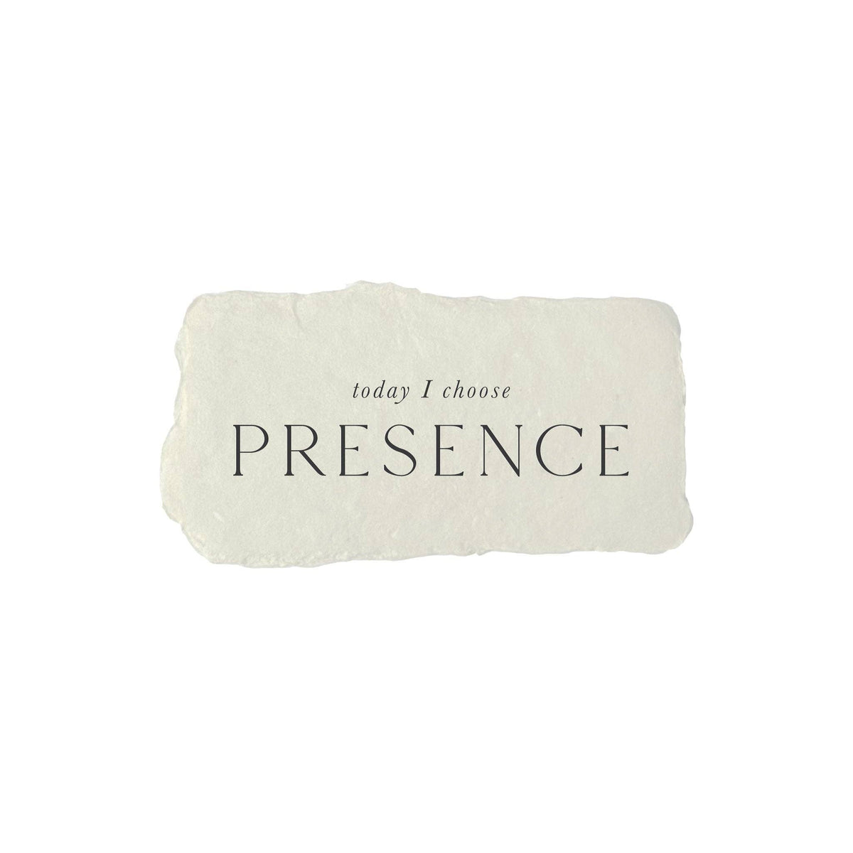 Today I choose presence intention card