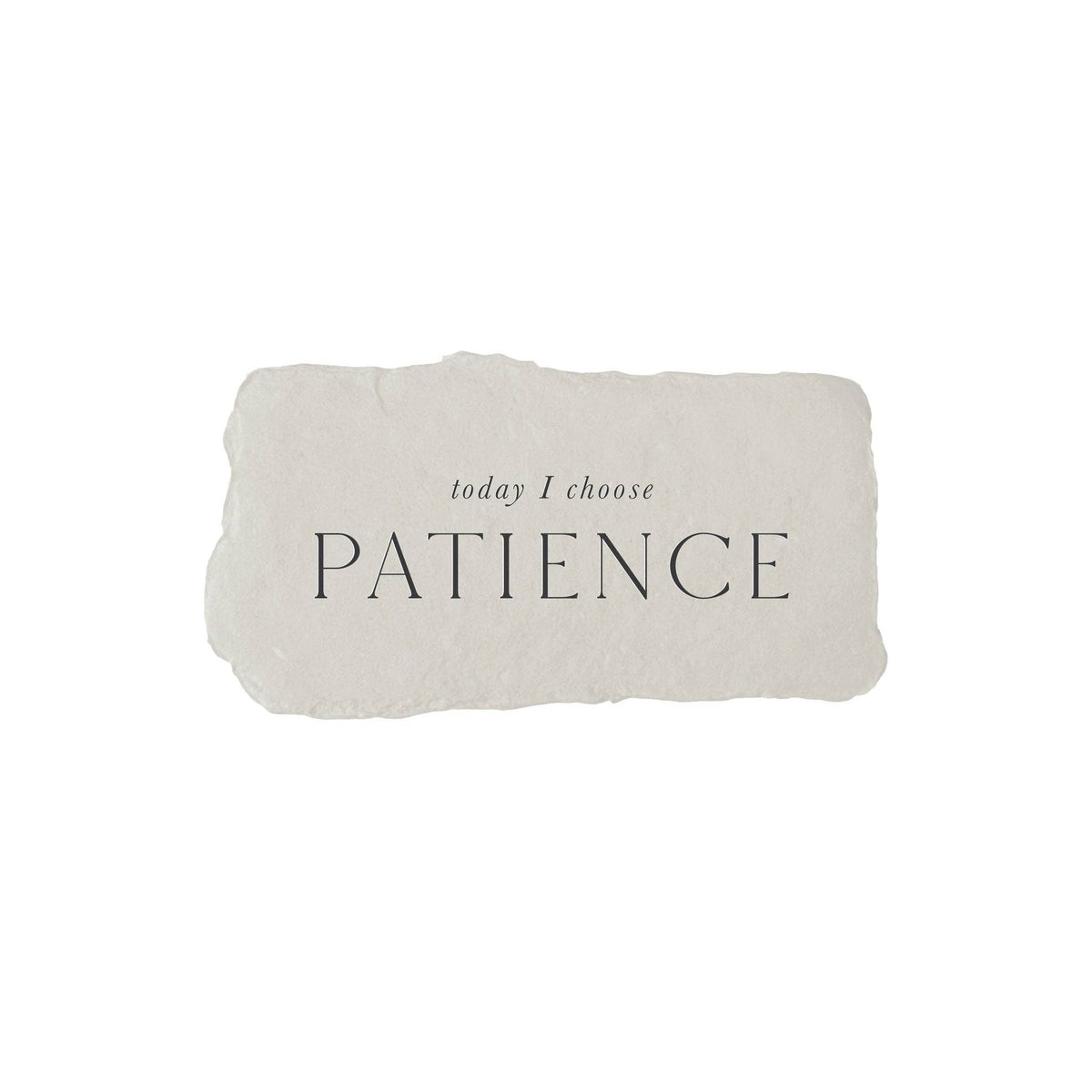 Today I choose patience intention card