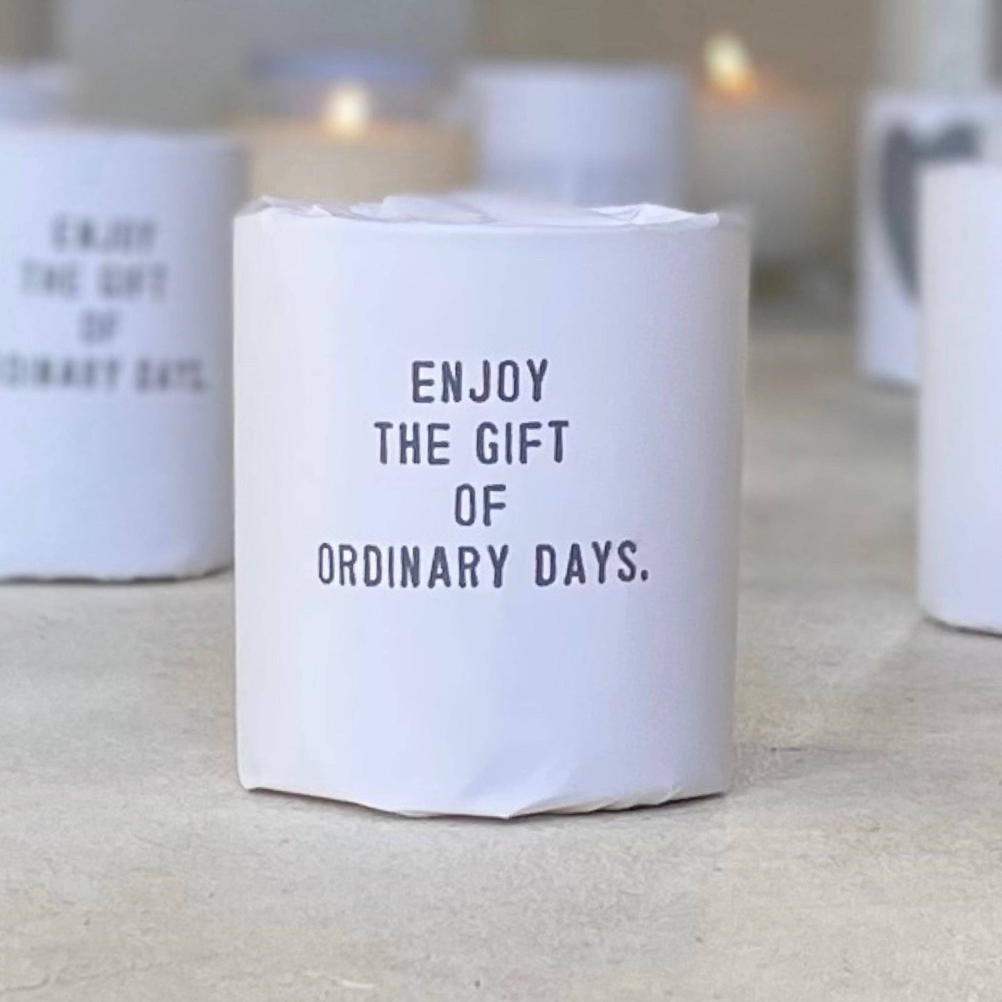 Enjoy The Gift Of an Ordinary Day.